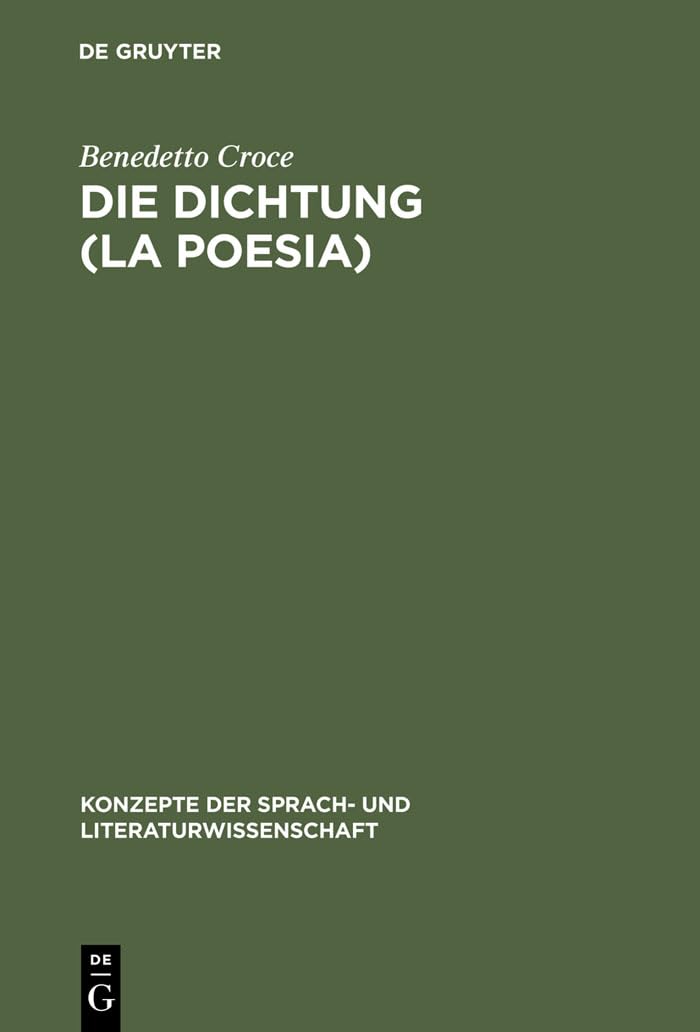 Die Dichtung (La Poesia): Einführung in die Kritik und Geschichte der Dichtung und der Literatur (Konzepte der Sprach- und Literaturwissenschaft, 1, Band 1) Contemporary literature Books