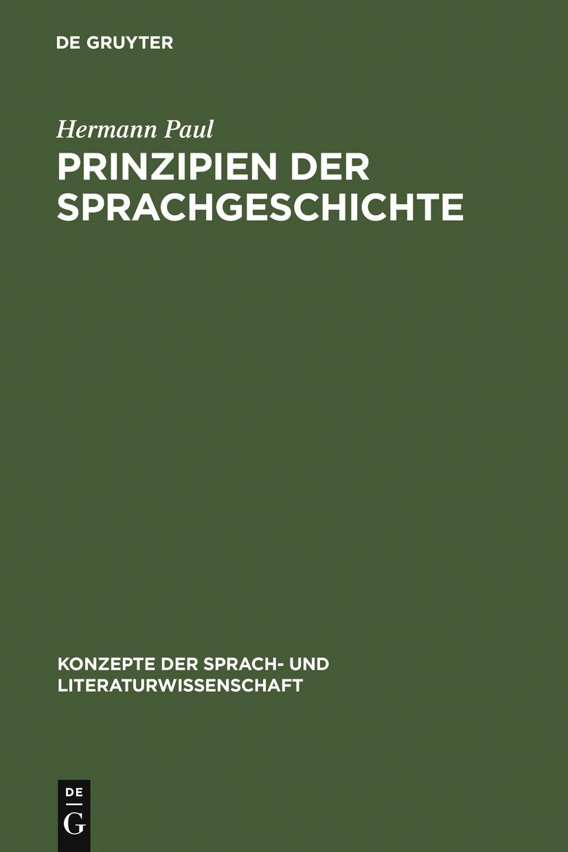 Prinzipien der Sprachgeschichte (Konzepte Der Sprach- Und Literaturwissenschaft, 6, Band 6) Social Sciences