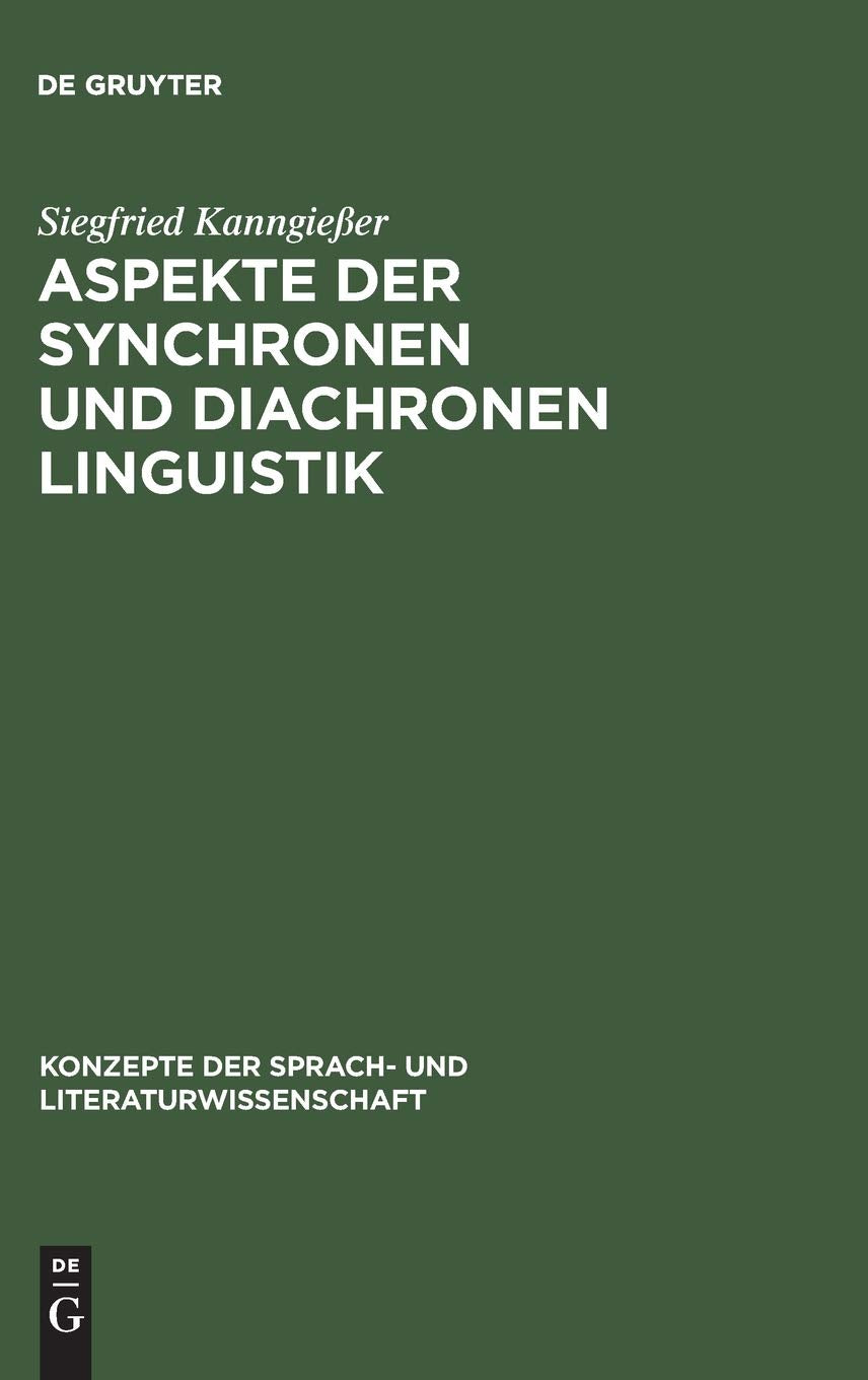 Aspekte der synchronen und diachronen Linguistik (Konzepte der Sprach- und Literaturwissenschaft, 9, Band 9) Social Sciences