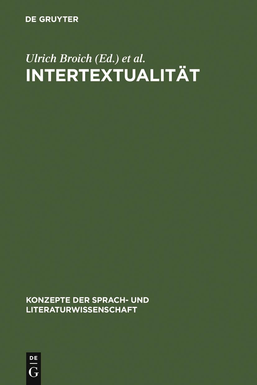 Intertextualität: Formen, Funktionen, anglistische Fallstudien (Konzepte der Sprach- und Literaturwissenschaft, 35, Band 35) Social Sciences