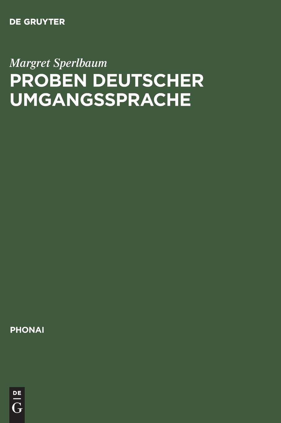 Proben deutscher Umgangssprache (Phonai, 17, Band 17) Social Sciences