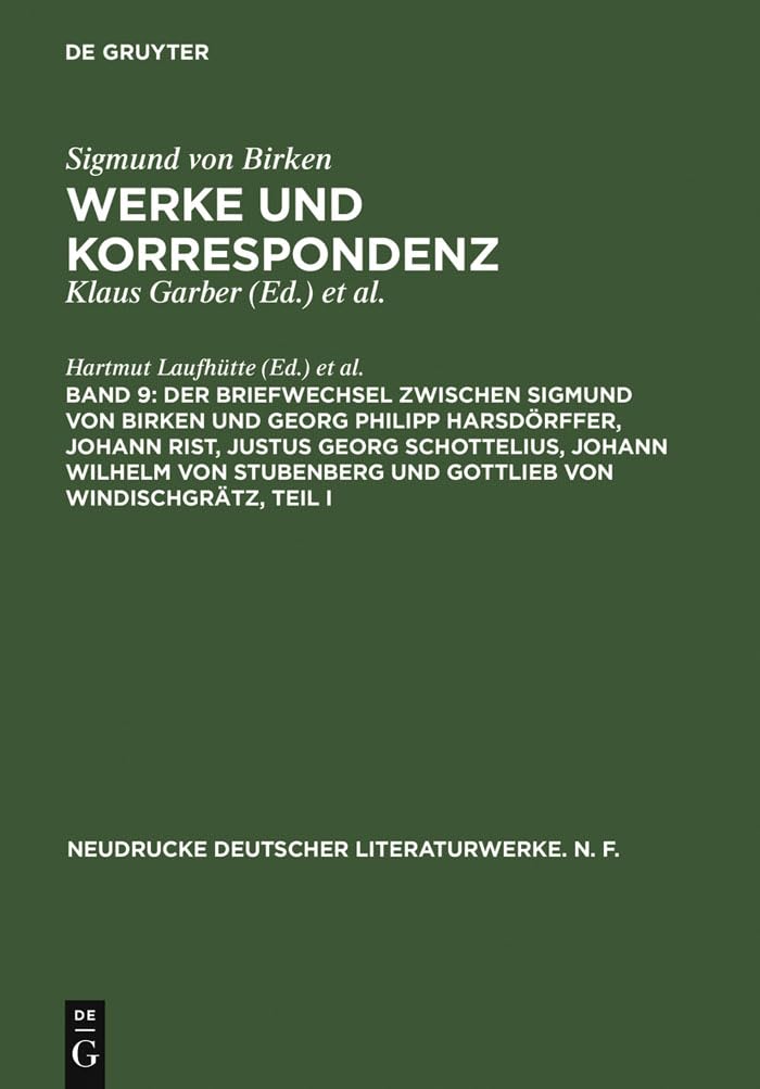 Der Briefwechsel zwischen Sigmund von Birken und Georg Philipp Harsdörffer, Johann Rist, Justus Georg Schottelius, Johann Wilhelm von Stubenberg und Gottlieb von Windischgrätz book