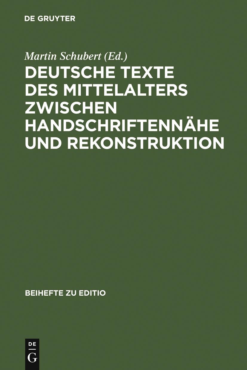 Deutsche Texte des Mittelalters zwischen Handschriftennähe und Rekonstruktion Contemporary literature