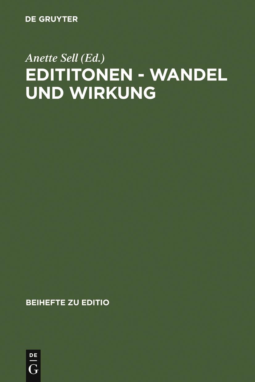 Edititonen - Wandel und Wirkung (editio / Beihefte, 25, Band 25) Philosophy