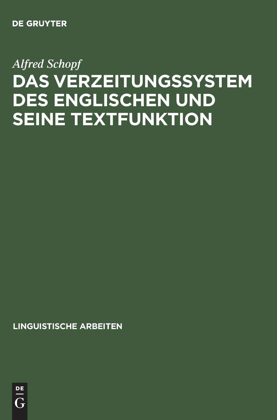 Das Verzeitungssystem des Englischen und seine Textfunktion (Linguistische Arbeiten, 140, Band 140) Social Sciences
