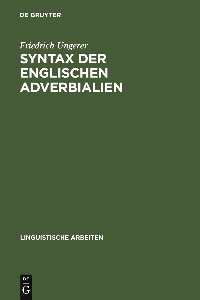 Syntax der englischen Adverbialien (Linguistische Arbeiten, 215, Band 215) Social Sciences