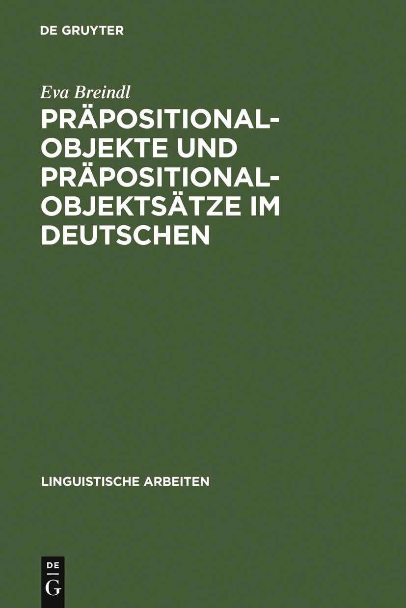 Präpositionalobjekte und Präpositionalobjektsätze im Deutschen (Linguistische Arbeiten, 220, Band 220) Social Sciences