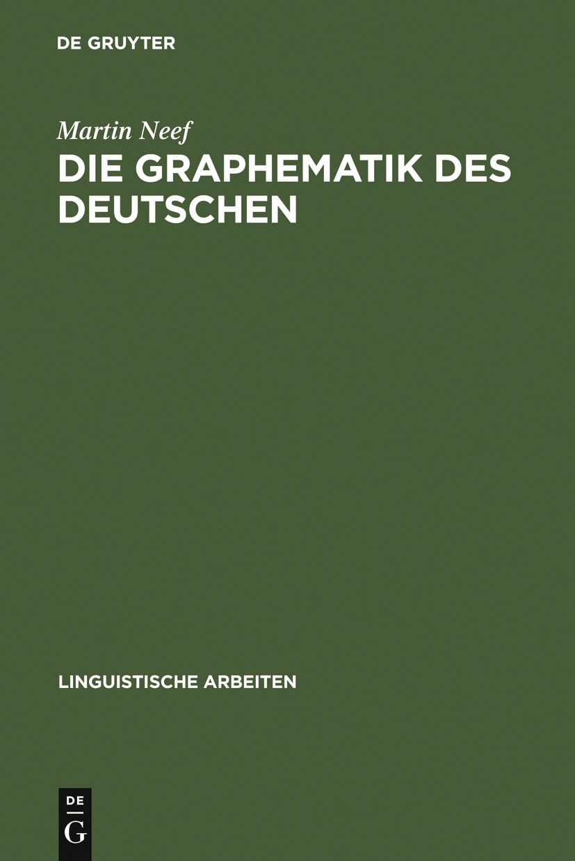 Die Graphematik des Deutschen (Linguistische Arbeiten, 500, Band 500) Social Sciences