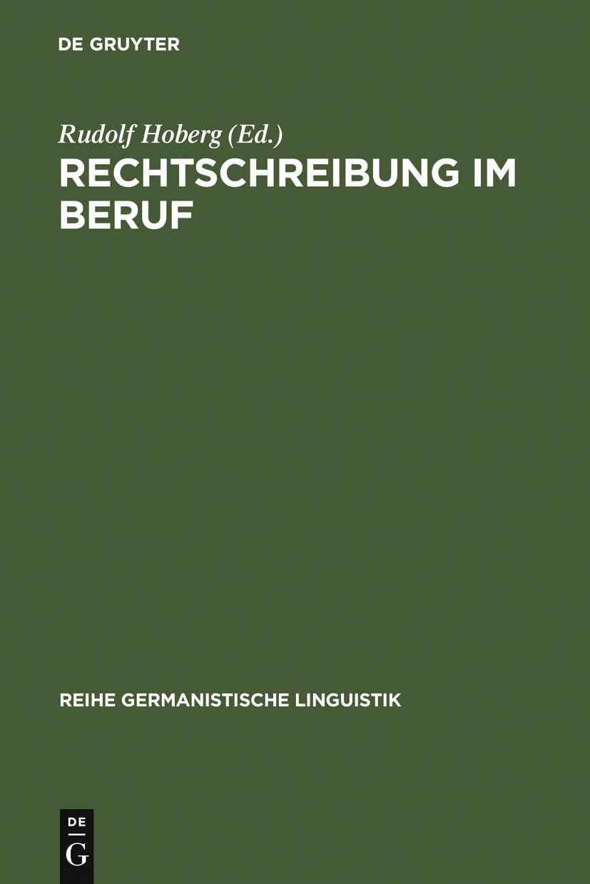 Rechtschreibung im Beruf (Reihe Germanistische Linguistik, 56, Band 56) Social Sciences