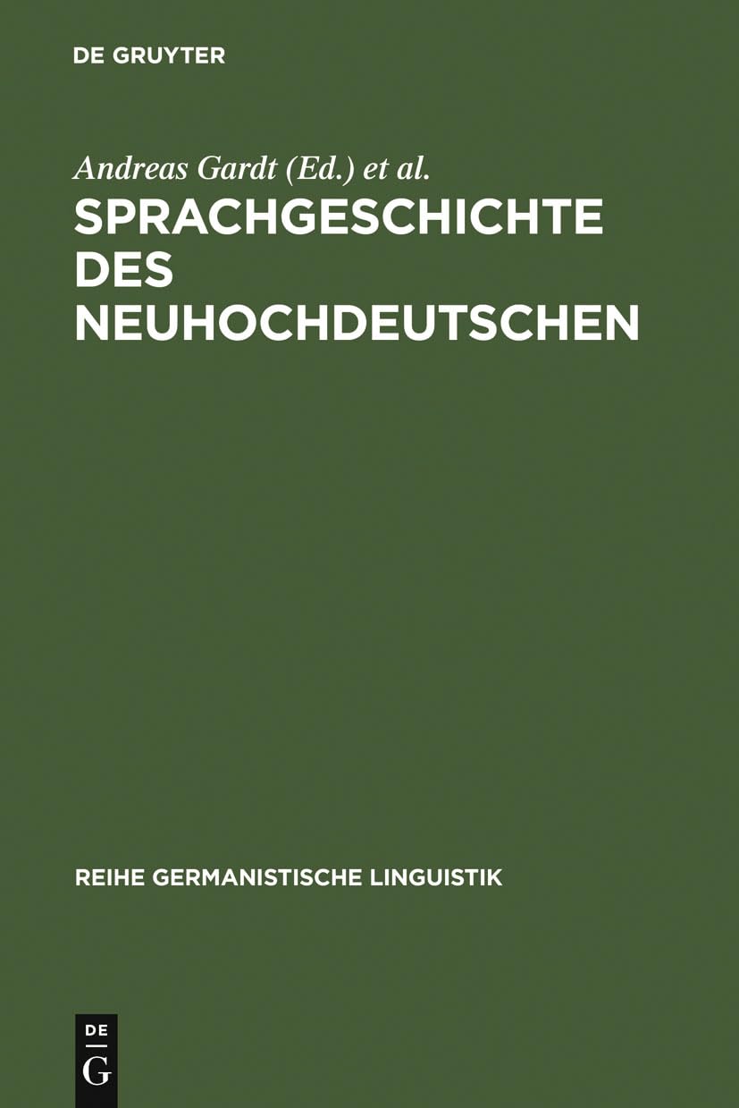 Sprachgeschichte des Neuhochdeutschen: Gegenstände, Methoden, Theorien (Reihe Germanistische Linguistik, 156, Band 156) Social Sciences