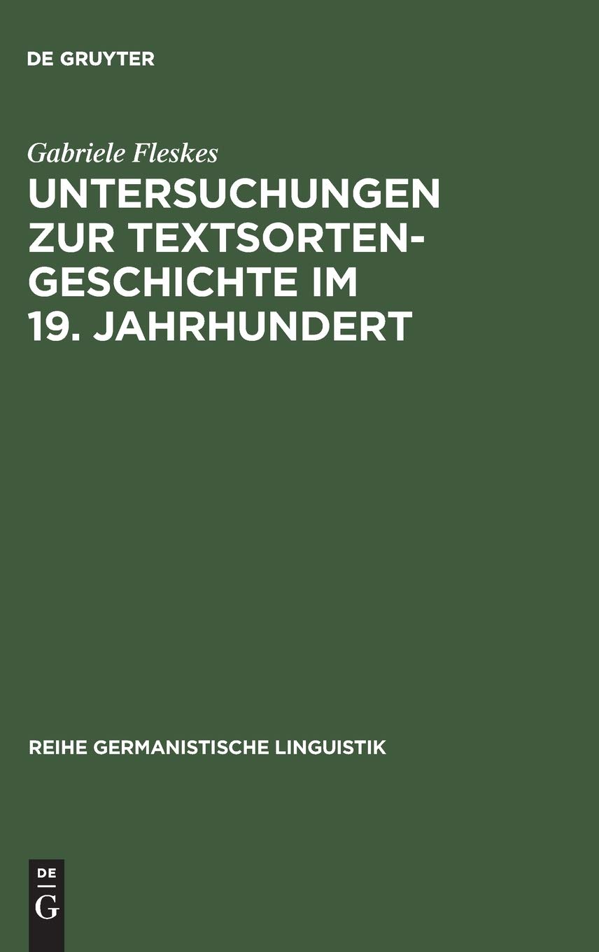 Untersuchungen zur Textsortengeschichte im 19. Jahrhundert Social Sciences