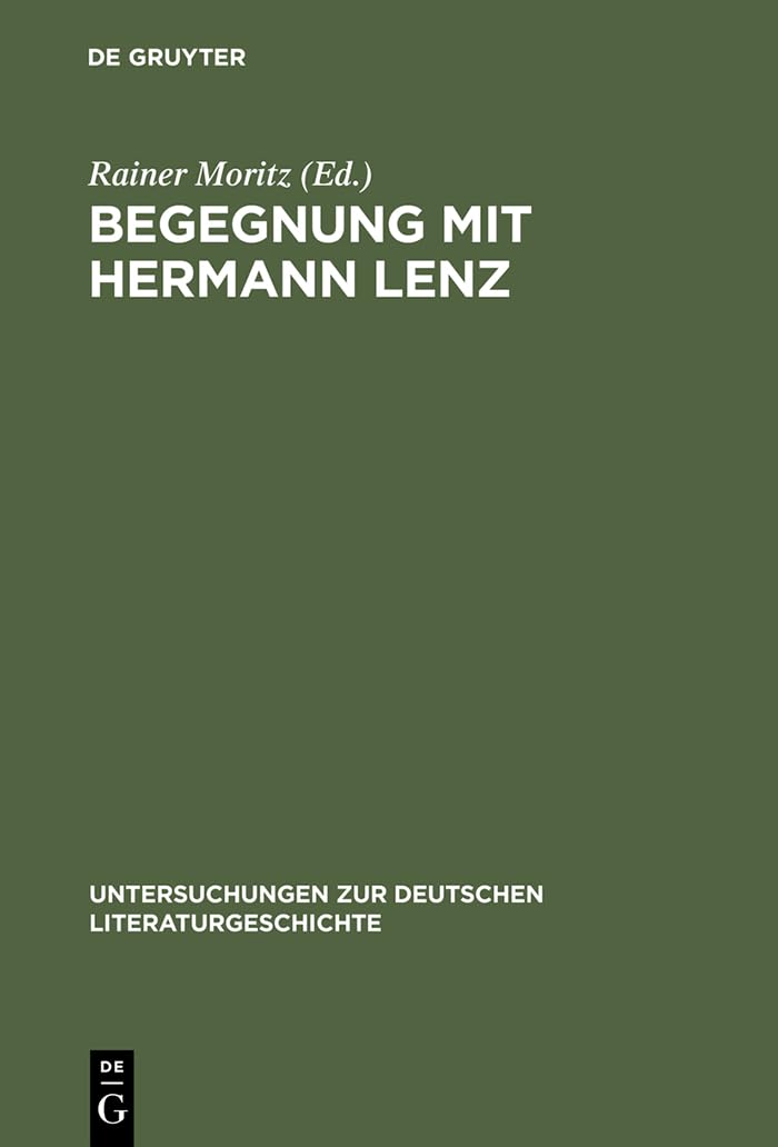 Begegnung mit Hermann Lenz: Künzelsauer Symposion (Untersuchungen zur deutschen Literaturgeschichte, 83, Band 83) Contemporary literature