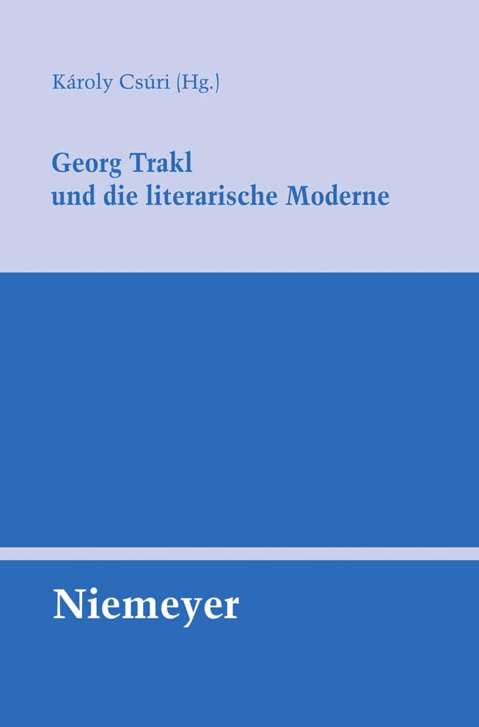 Georg Trakl Und Die Literarische Moderne book
