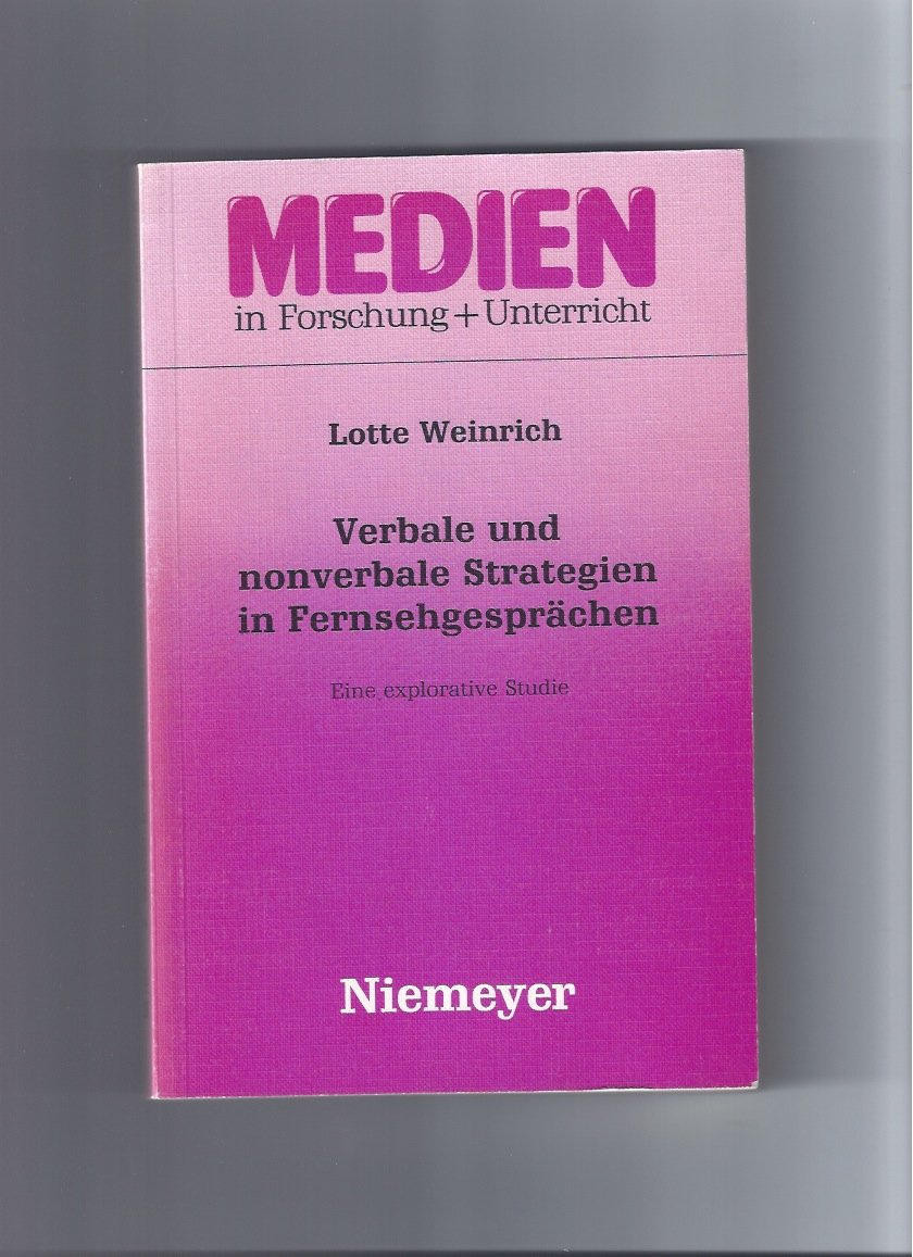 Verbale und nonverbale Strategien in Fernsehgesprächen: Eine explorative Studie (Medien in Forschung und Unterricht. Serie A, 36, Band 36) Law