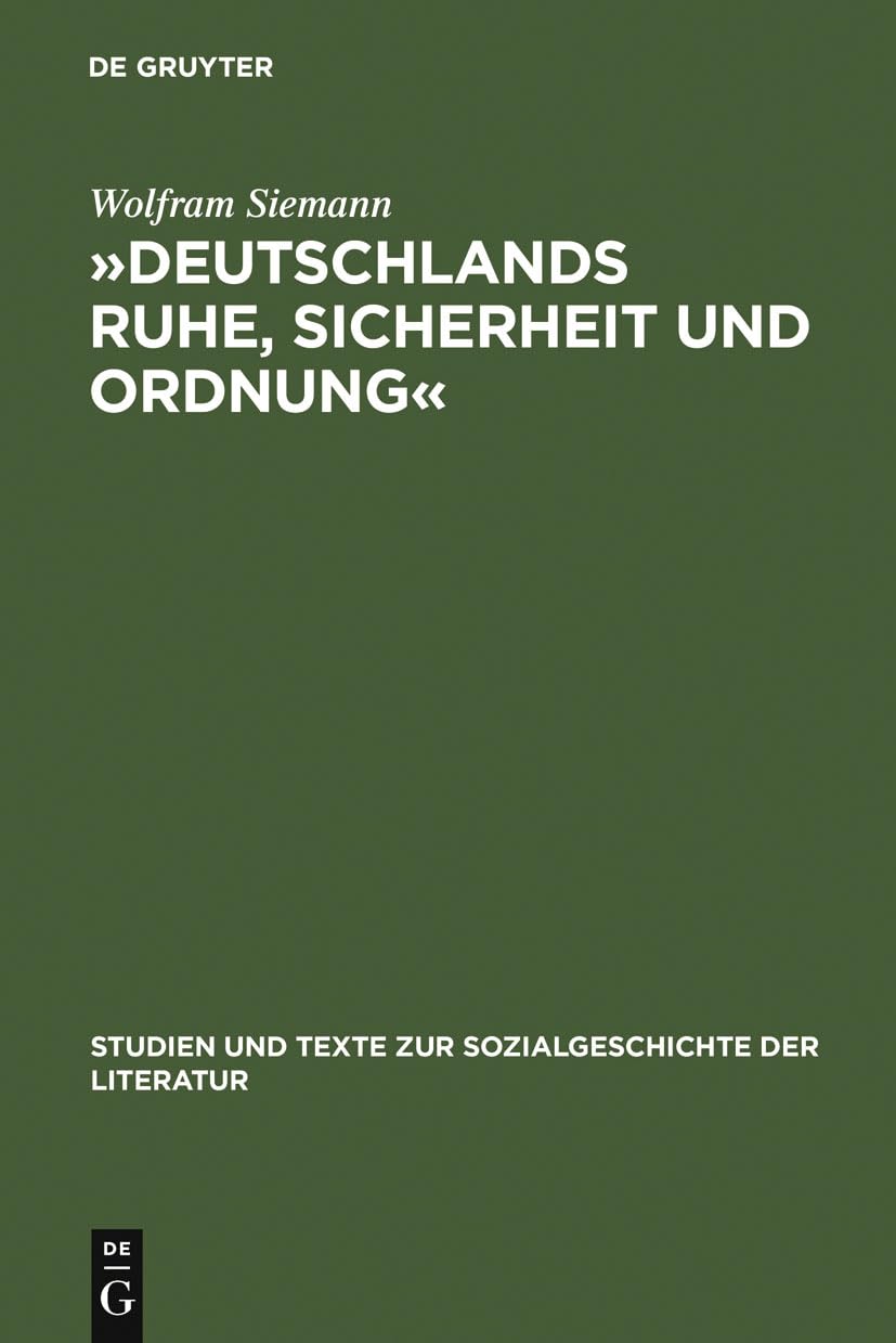 'Deutschlands Ruhe, Sicherheit und Ordnung' Politics & History