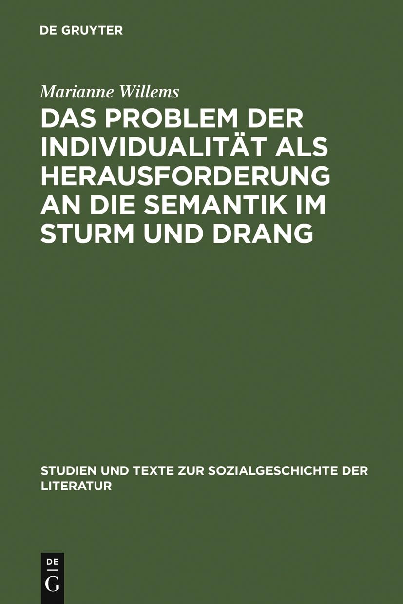 Das Problem der Individualität als Herausforderung an die Semantik im Sturm und Drang: Studien zu Goethes "Brief des Pastors zu *** an den neuen ... zur Sozialgeschichte der Literatur, Band 52) Contemporary literature Books