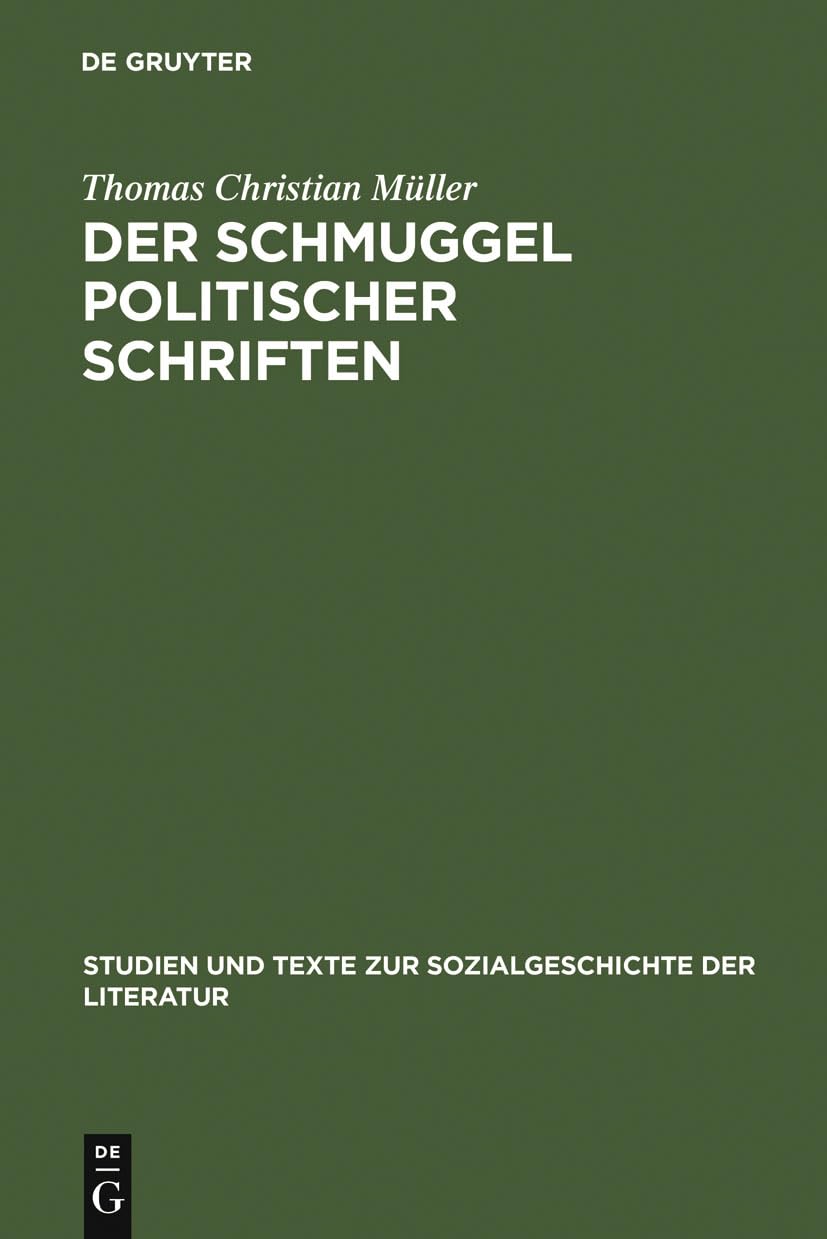 Der Schmuggel politischer Schriften - Bedingungen exilliterarischer Öffentlichkeit in der Schweiz und im Deutschen Bund (1830-1848) Media & Communication