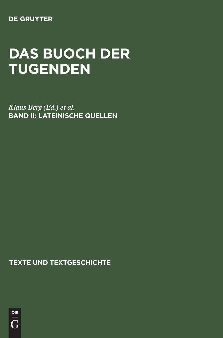 Lateinische Quellen (Texte und Textgeschichte, 7/8,II, Band 7) Contemporary literature
