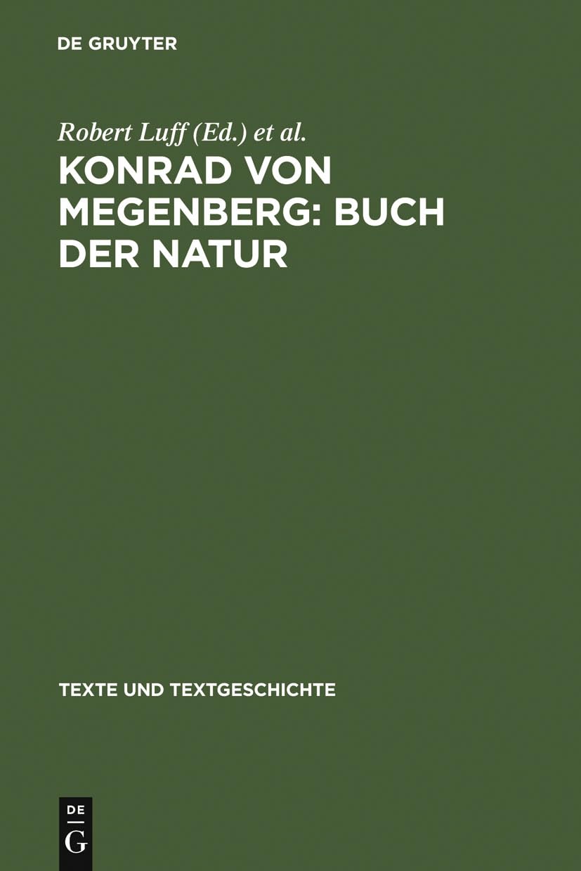 Konrad von Megenberg: Buch der Natur: Band II: Kritischer Text nach den Handschriften (Texte und Textgeschichte, 53-54,II, Band 53) Contemporary literature