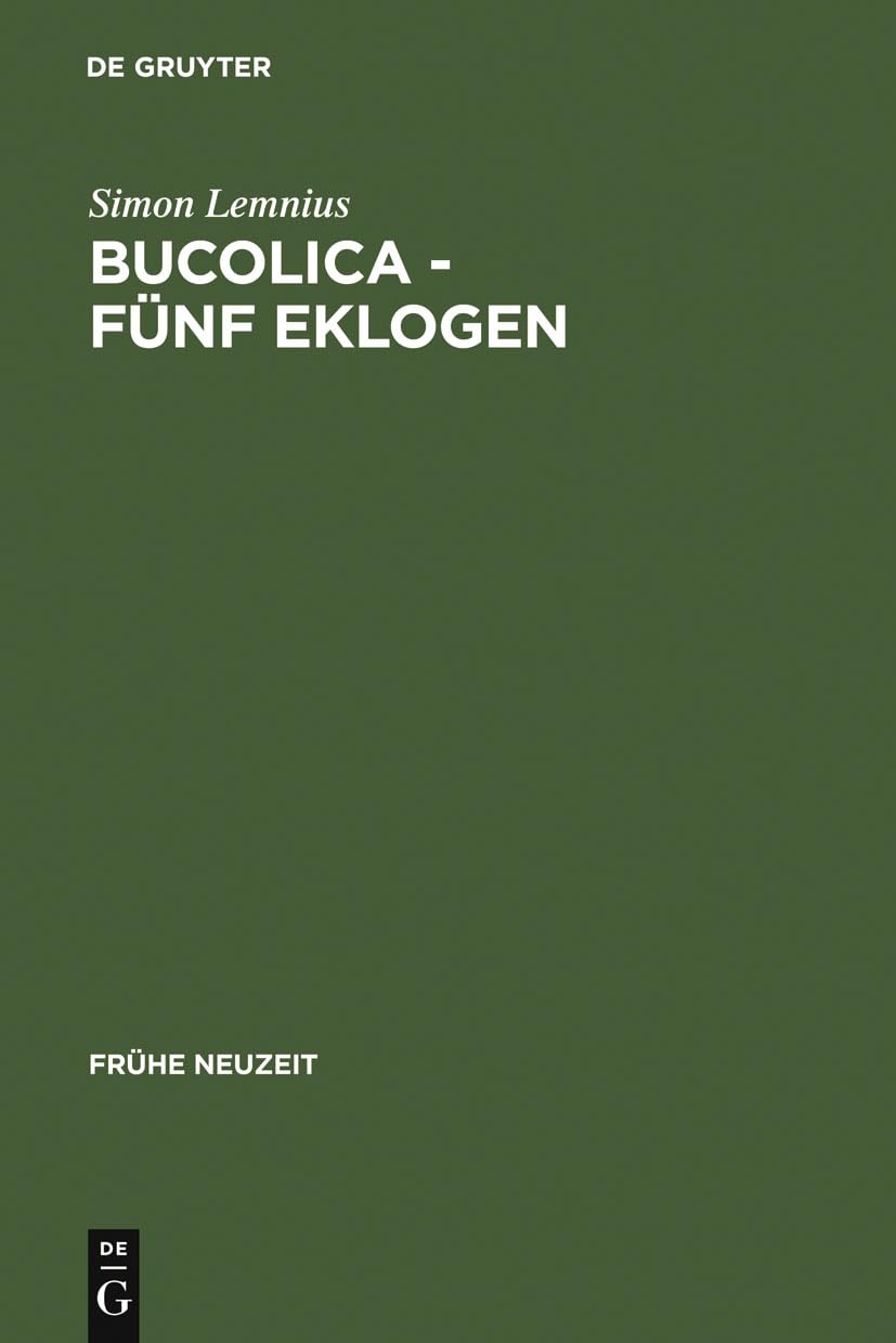 Bucolica - Fünf Eklogen (Frühe Neuzeit, 29, Band 29) Poetry