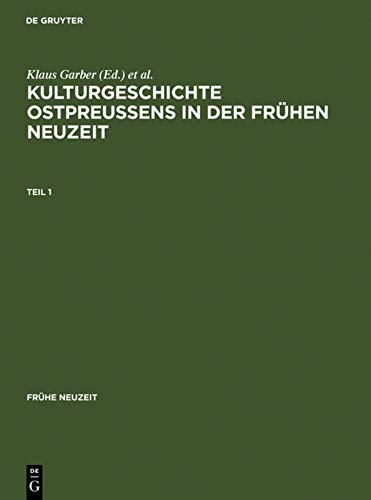 Kulturgeschichte Ostpreußens in der Frühen Neuzeit: Frühe Neuzeit (Frühe Neuzeit, 56, Band 56) Social Sciences