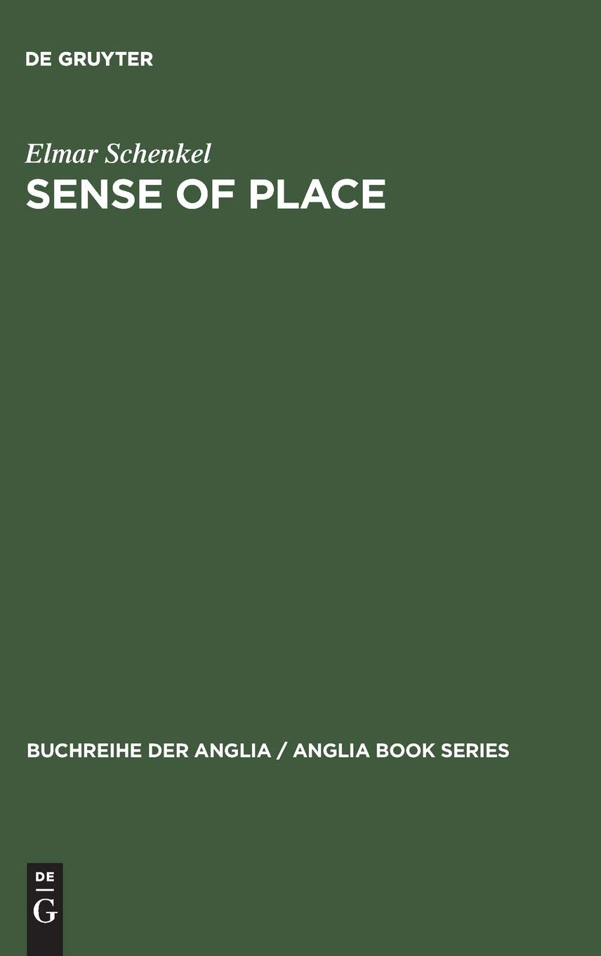 Sense of Place: Regionalität und Raumbewußtsein in der neueren britischen Lyrik (Buchreihe der Anglia / Anglia Book Series, 31, Band 31) Poetry