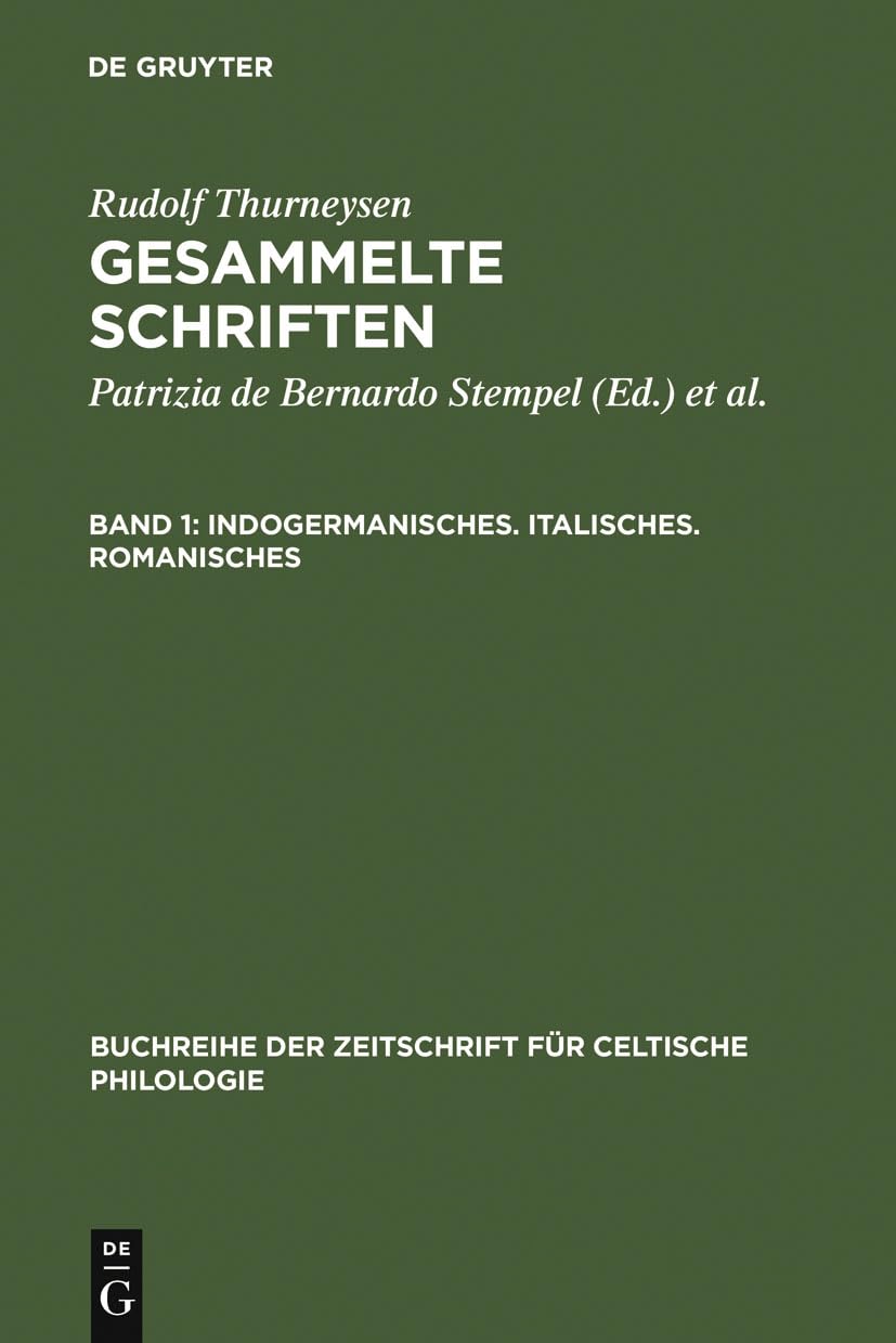 Indogermanisches. Italisches. Romanisches (Buchreihe der Zeitschrift für celtische Philologie, 8, Band 8) Social Sciences