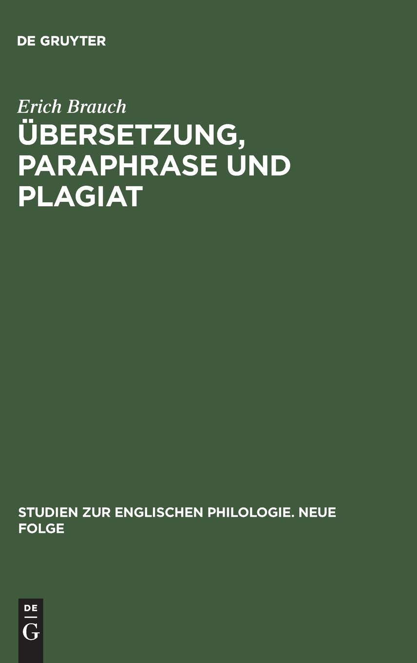 Übersetzung, Paraphrase und Plagiat: Untersuchungen zum Schicksal englischer >Character- Books< in Frankreich im 17. Jahrhundert (Studien zur englischen Philologie. Neue Folge, 19, Band 19) Social Sciences