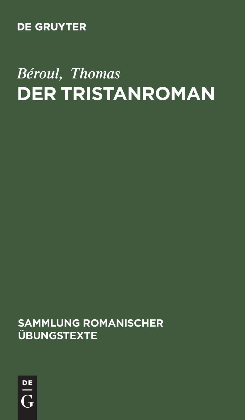 Der Tristanroman (Sammlung romanischer Übungstexte, 45, Band 45) Contemporary literature