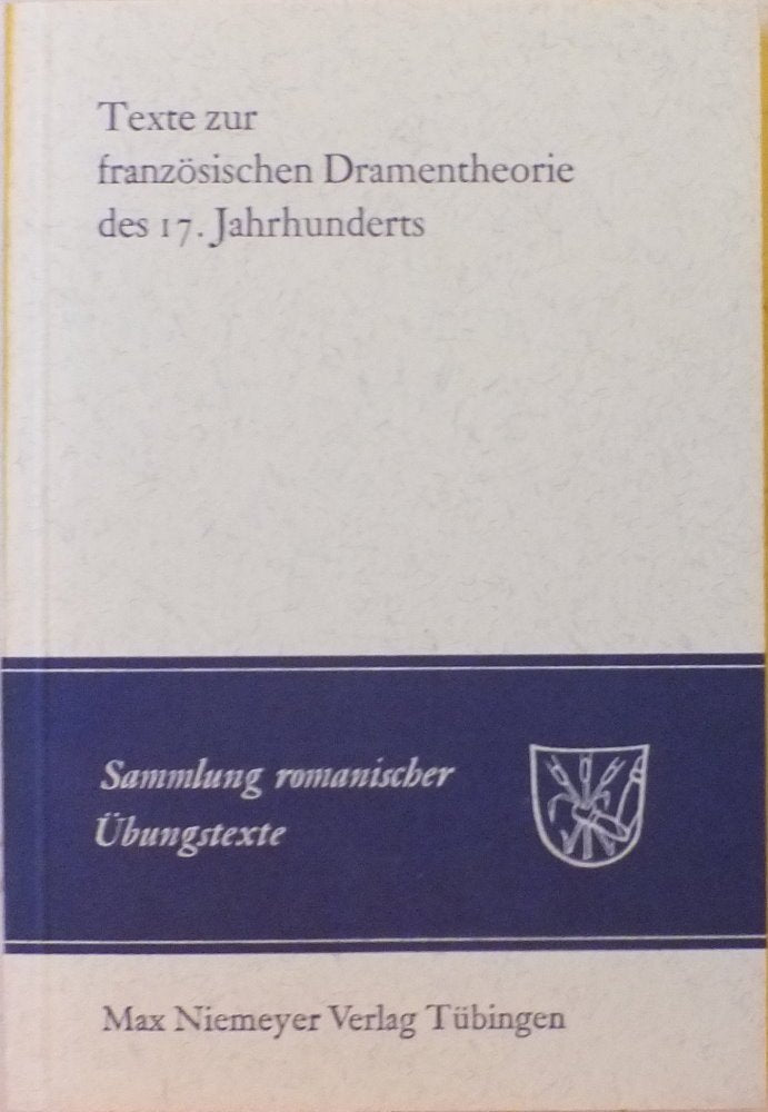 Texte zur französischen Dramentheorie des 17. Jahrhunderts (Sammlung romanischer Übungstexte, 58, Band 58) Contemporary literature