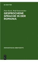 Gesprochene Sprache in der Romania: Französisch, Italienisch, Spanisch (Romanistische Arbeitshefte, 31, Band 31) Social Sciences