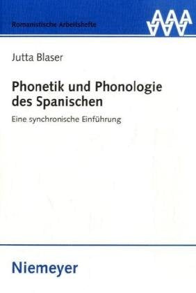 Phonetik und Phonologie des Spanischen: Eine synchronische Einführung (Romanistische Arbeitshefte, 50) Social Sciences