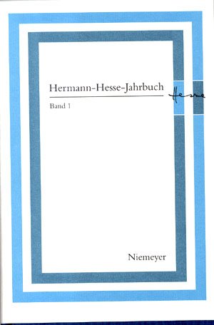 Hermann-Hesse-Jahrbuch: Pt. 1: Auftrag Der Internationalen Hermann-Hesse-Gesellschaft Art & Literature
