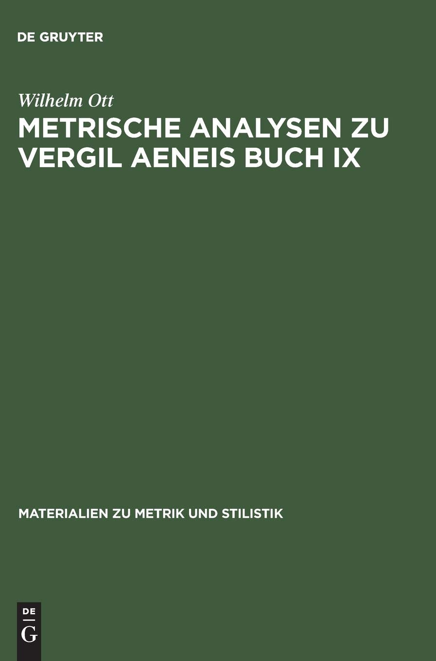 Metrische Analysen zu Vergil Aeneis Buch IX (Materialien zu Metrik und Stilistik, 19, Band 9) Social Sciences