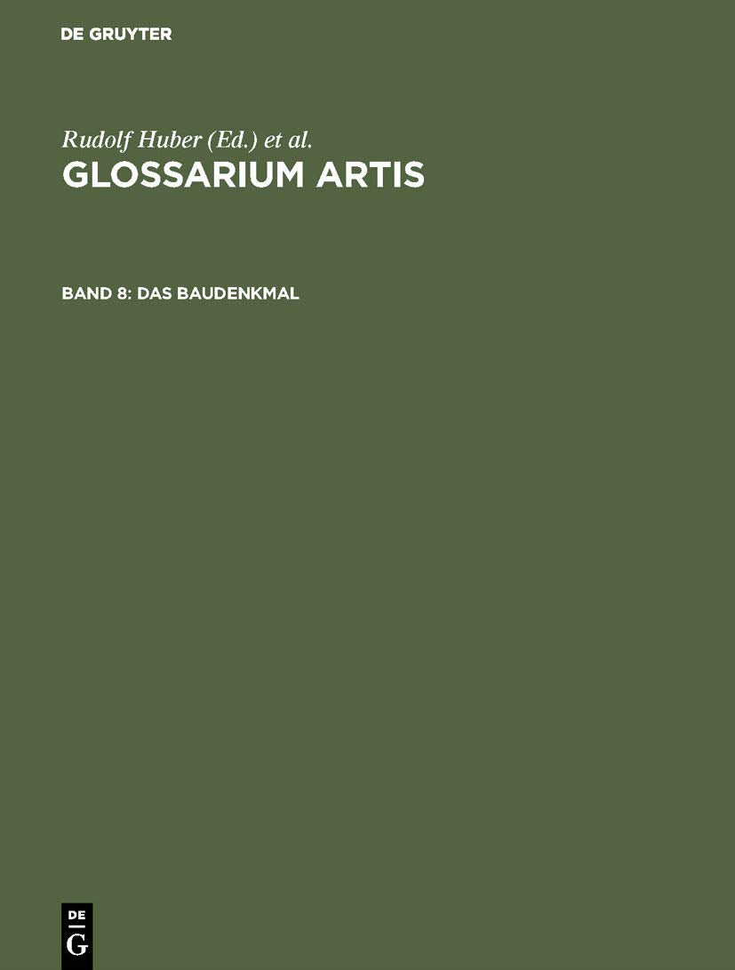 Das Baudenkmal: Zu Denkmalschutz und Denkmalpflege (Glossarium Artis) Contemporary literature