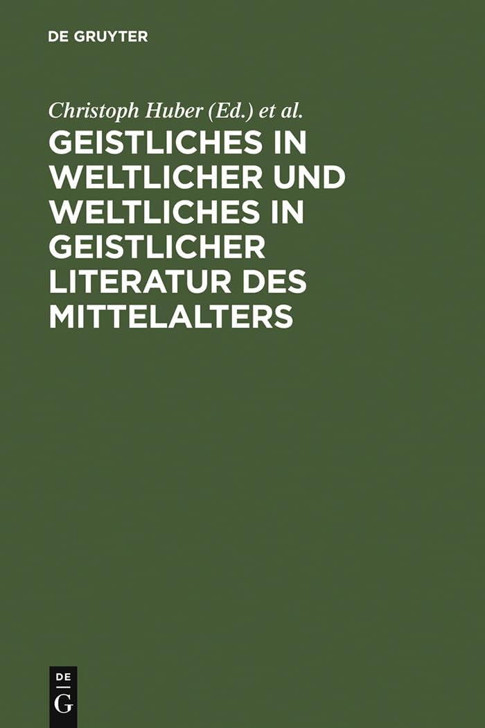 Geistliches in weltlicher und Weltliches in geistlicher Literatur des Mittelalters Contemporary literature
