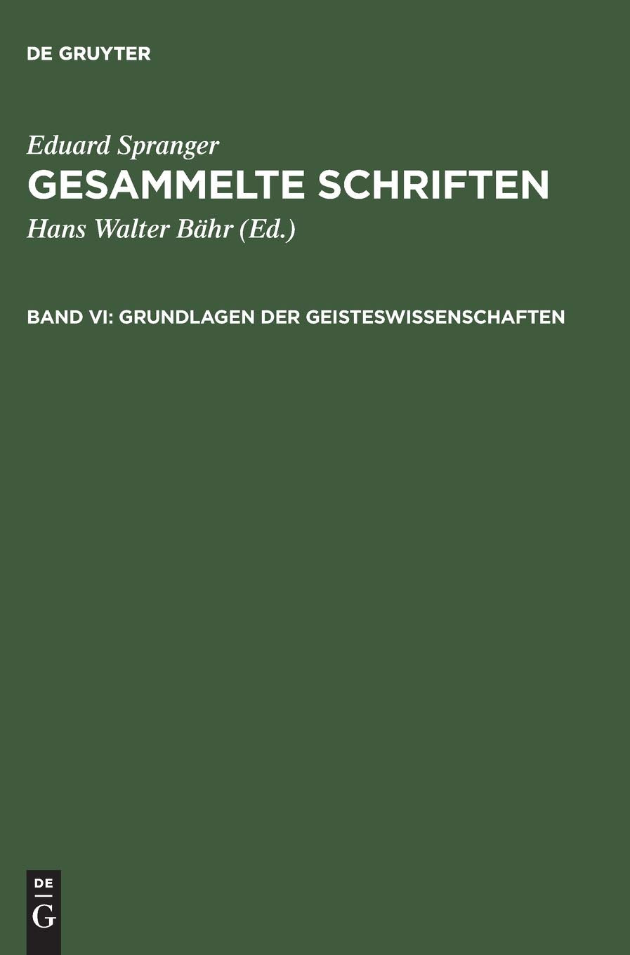 Grundlagen der Geisteswissenschaften (Eduard Spranger: Gesammelte Schriften) Philosophy