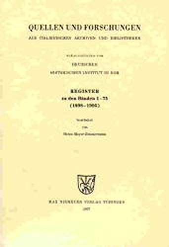 Quellen und Forschungen aus italienischen Archiven und Bibliotheken: Register zu den Bänden 1-75 (1898-1975) Politics & History