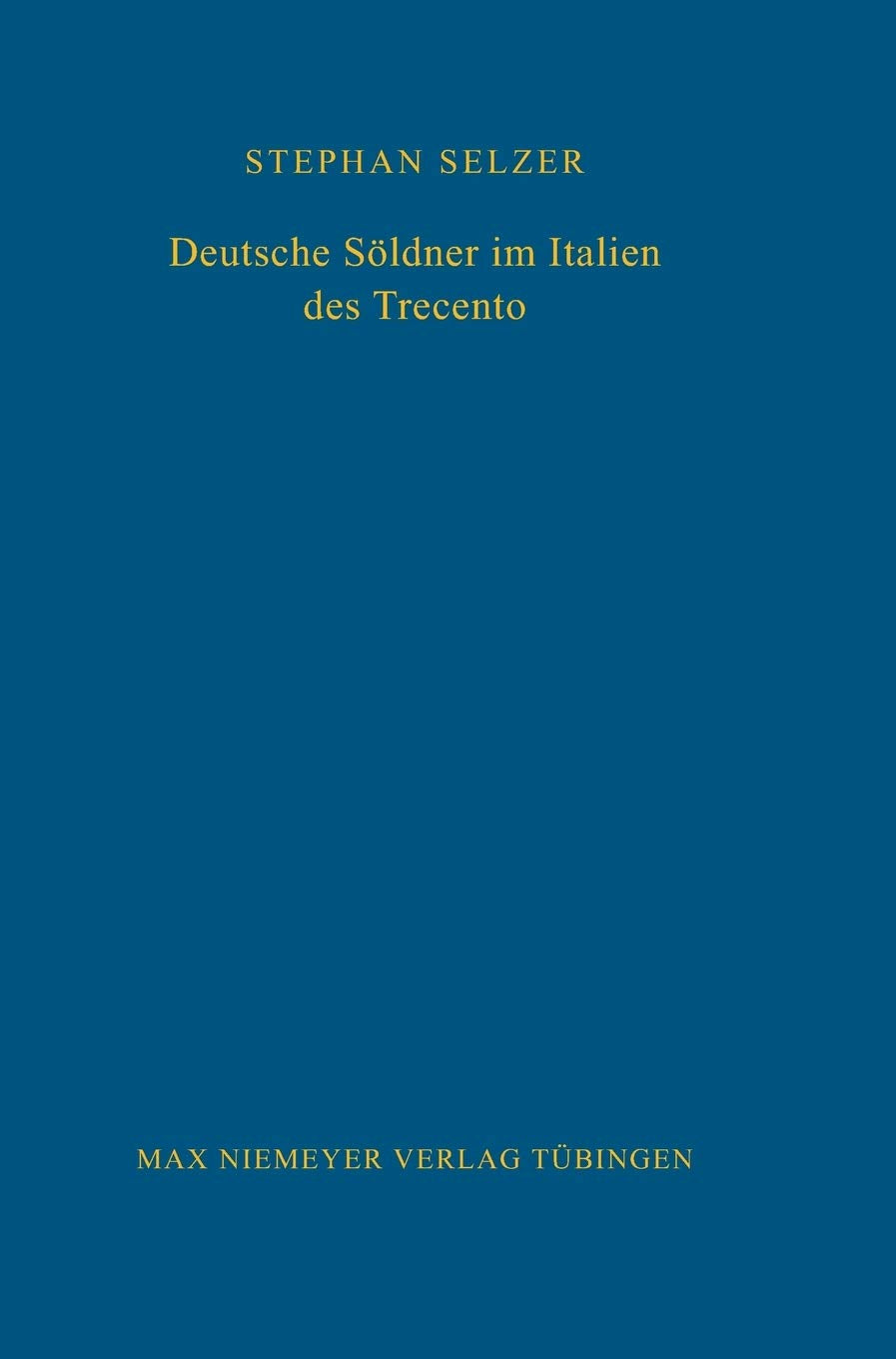 Deutsche Söldner im Italien des Trecento: Diss. (Bibliothek des Deutschen Historischen Instituts in Rom, 98, Band 98) Foreign Languages ​​& Dictionaries