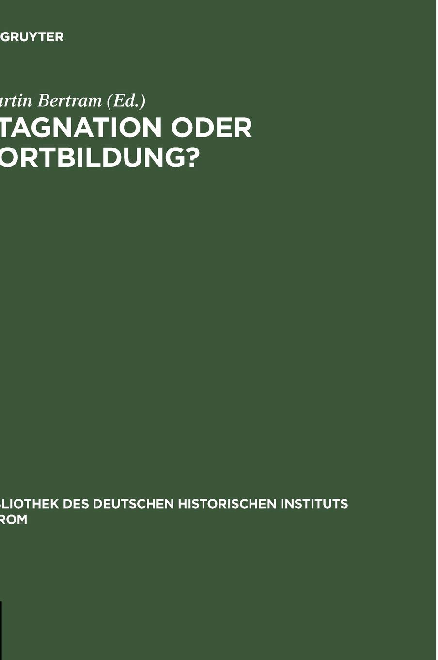 Stagnation oder Fortbildung?: Aspekte des allgemeinen Kirchenrechts im 14. und 15. Jahrhundert (Bibliothek des Deutschen Historischen Instituts in Rom, 108, Band 108) Law