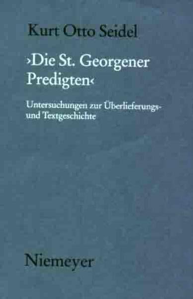 Die St. Georgener Predigten: Untersuchungen zur Überlieferungs- und Textgeschichte (Münchener Texte und Untersuchungen zur deutschen Literatur des Mittelalters, 121) Contemporary literature Books