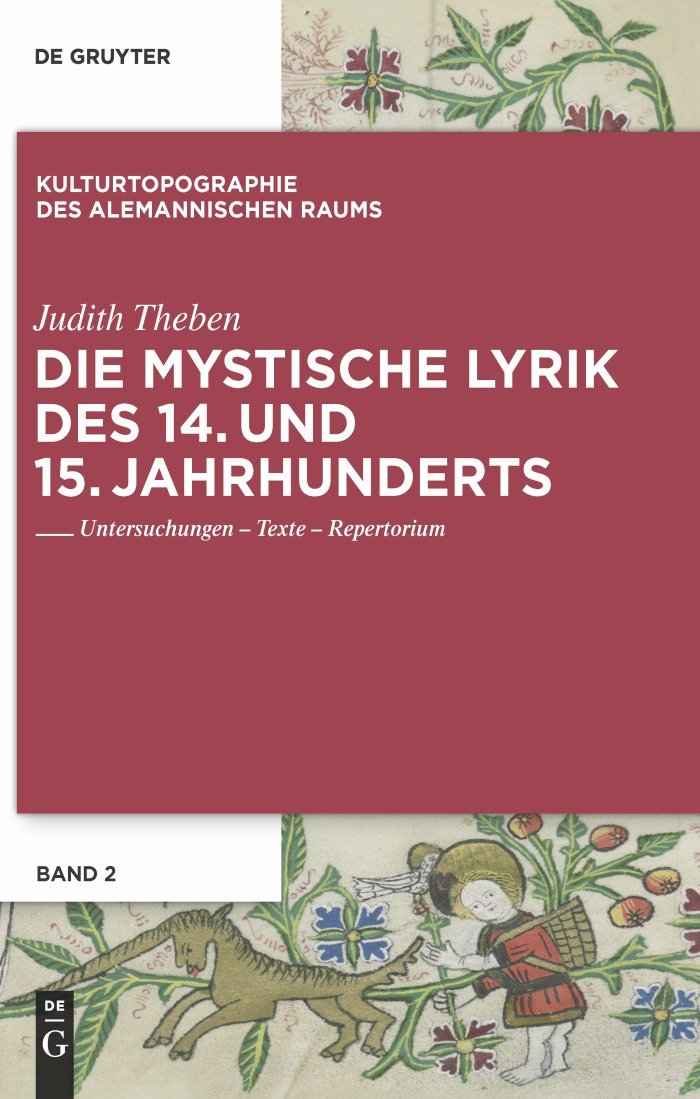 Die mystische Lyrik des 14. und 15. Jahrhunderts: Untersuchungen - Texte - Repertorium (Kulturtopographie des alemannischen Raums, 2, Band 2) Poetry