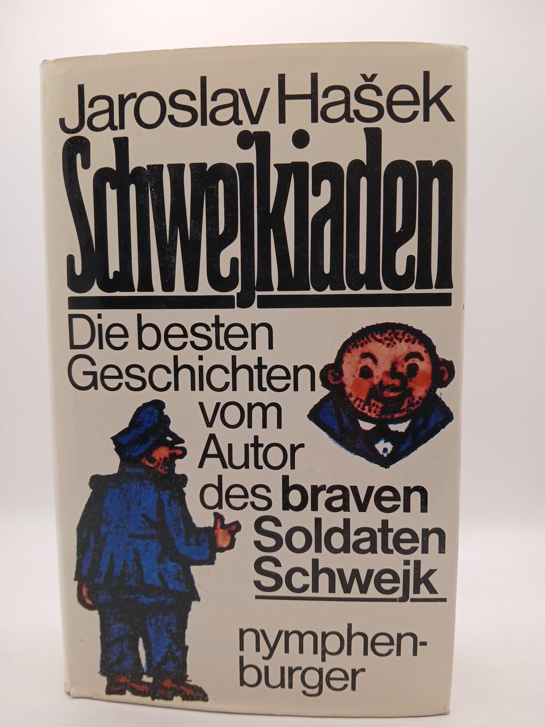 Schwejkiaden. Die besten Geschichten vom Autor des braven Soldaten Schwejk book