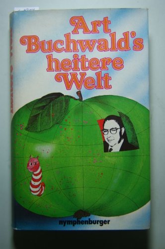 Art Buchwalds heitere Welt. Satiren aus 25 Jahren Books