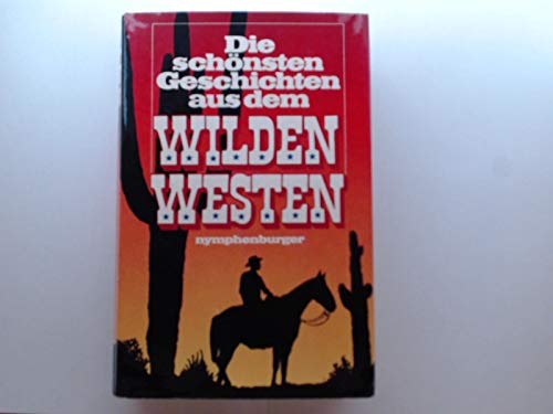 Die schönsten Geschichten aus dem Wilden Westen Books