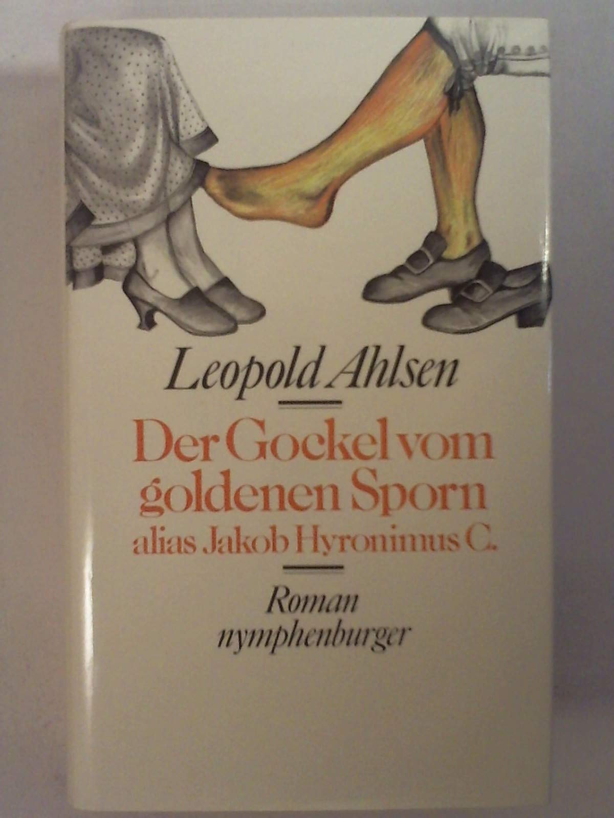 Der Gockel vom goldenen Sporn alias Jakob Hyronimus C Books