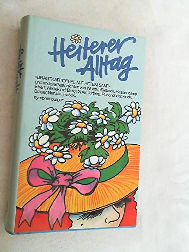 Heiterer Alltag. 'Brautkartoffel auf rotem Samt' und andere Geschichten Books