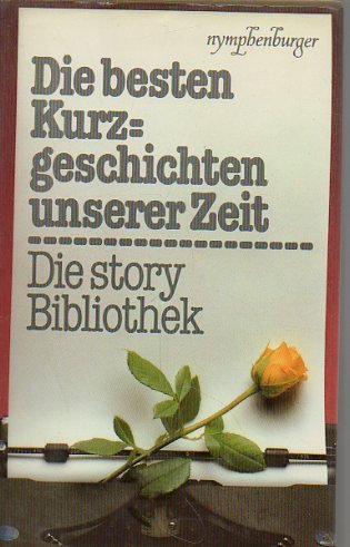 Die besten Kurzgeschichten unserer Zeit. Die story- Bibliothek - ein Querschnitt Books