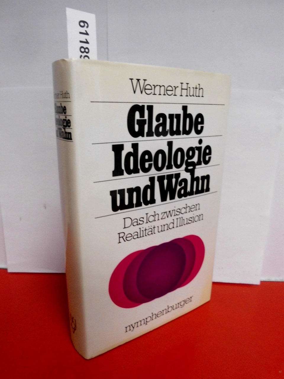 Glaube, Ideologie und Wahn. Das Ich zwischen Realität und Illusion Philosophy