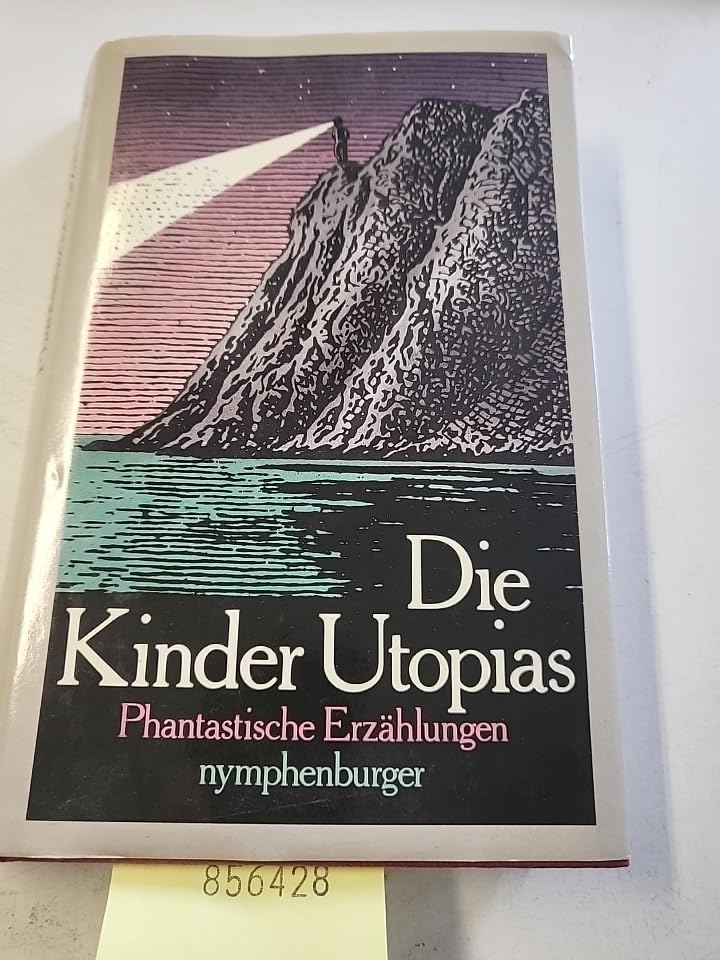 Die Kinder Utopias. Phantastische Erzählungen Books